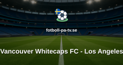 MLS: Vancouver Whitecaps FC - Los Angeles