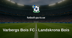 Superettan: Varbergs Bois FC - Landskrona Bois