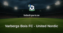 Superettan: Varbergs Bois FC - United Nordic