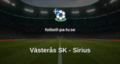Allsvenskan: Västerås SK - Sirius