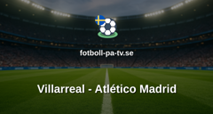 La Liga: Villarreal - Atlético Madrid