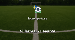 La Liga: Villarreal - Levante