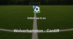 Championship: Wolverhampton - Cardiff