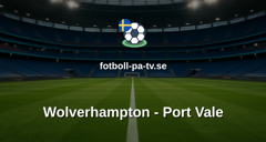 Engelska Ligacupen (EFL): Wolverhampton - Port Vale