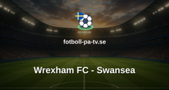 Championship: Wrexham FC - Swansea
