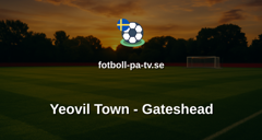 National League: Yeovil Town - Gateshead