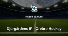 SHL: Djurgårdens IF - Örebro Hockey