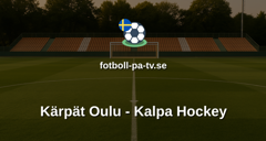 SM-liiga: Kärpät Oulu - Kalpa Hockey