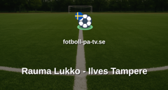 SM-liiga: Rauma Lukko - Ilves Tampere