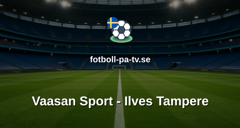 SM-liiga: Vaasan Sport - Ilves Tampere